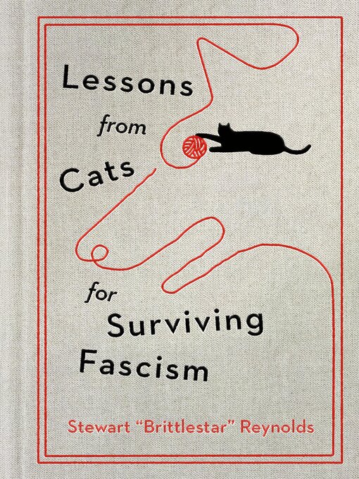 Title details for Lessons from Cats for Surviving Fascism by Stewart Reynolds - Available
